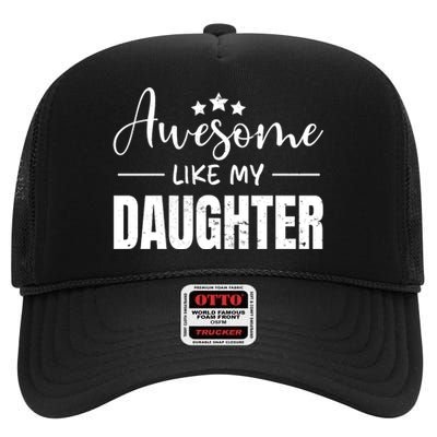 Awesome Like My Daughter Old White High Crown Mesh Back Trucker Hat