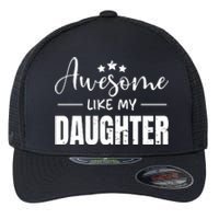 Awesome Like My Daughter Old White Flexfit Unipanel Trucker Cap