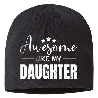 Awesome Like My Daughter Old White Sustainable Beanie