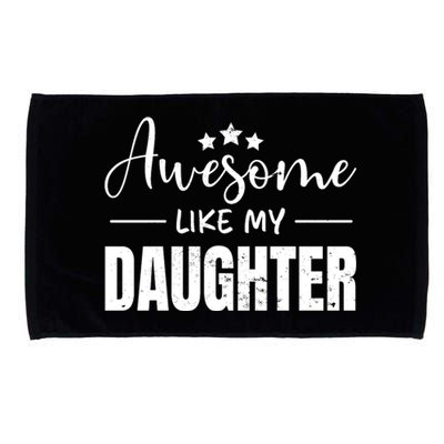 Awesome Like My Daughter Old White Microfiber Hand Towel