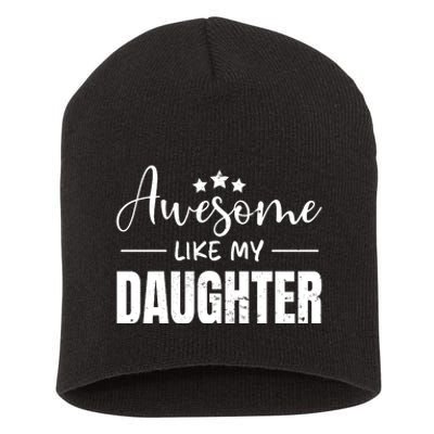 Awesome Like My Daughter Old White Short Acrylic Beanie