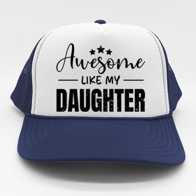 Awesome Like My Daughter Old White Trucker Hat