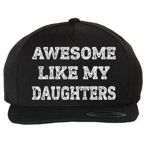 Awesome Like My Daughters Fathers Day Dad And Daughter Wool Snapback Cap