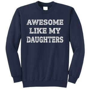 Awesome Like My Daughters Fathers Day Dad And Daughter Sweatshirt