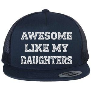 Awesome Like My Daughters Fathers Day Dad And Daughter Flat Bill Trucker Hat