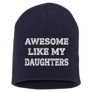 Awesome Like My Daughters Fathers Day Dad And Daughter Short Acrylic Beanie