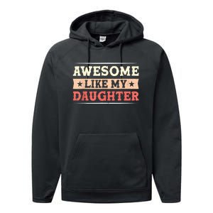 Awesome Like My Daughter Funny Fathers Day Awesome Dad Performance Fleece Hoodie