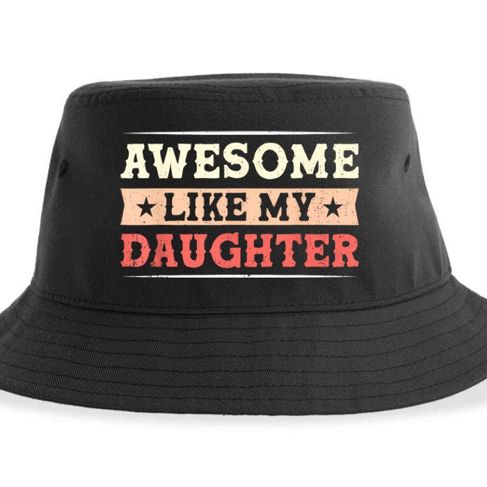 Awesome Like My Daughter Funny Fathers Day Awesome Dad Sustainable Bucket Hat