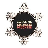 Awesome Like My Daughter Funny Fathers Day Awesome Dad Metallic Star Ornament