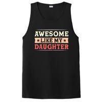 Awesome Like My Daughter Funny Fathers Day Awesome Dad PosiCharge Competitor Tank