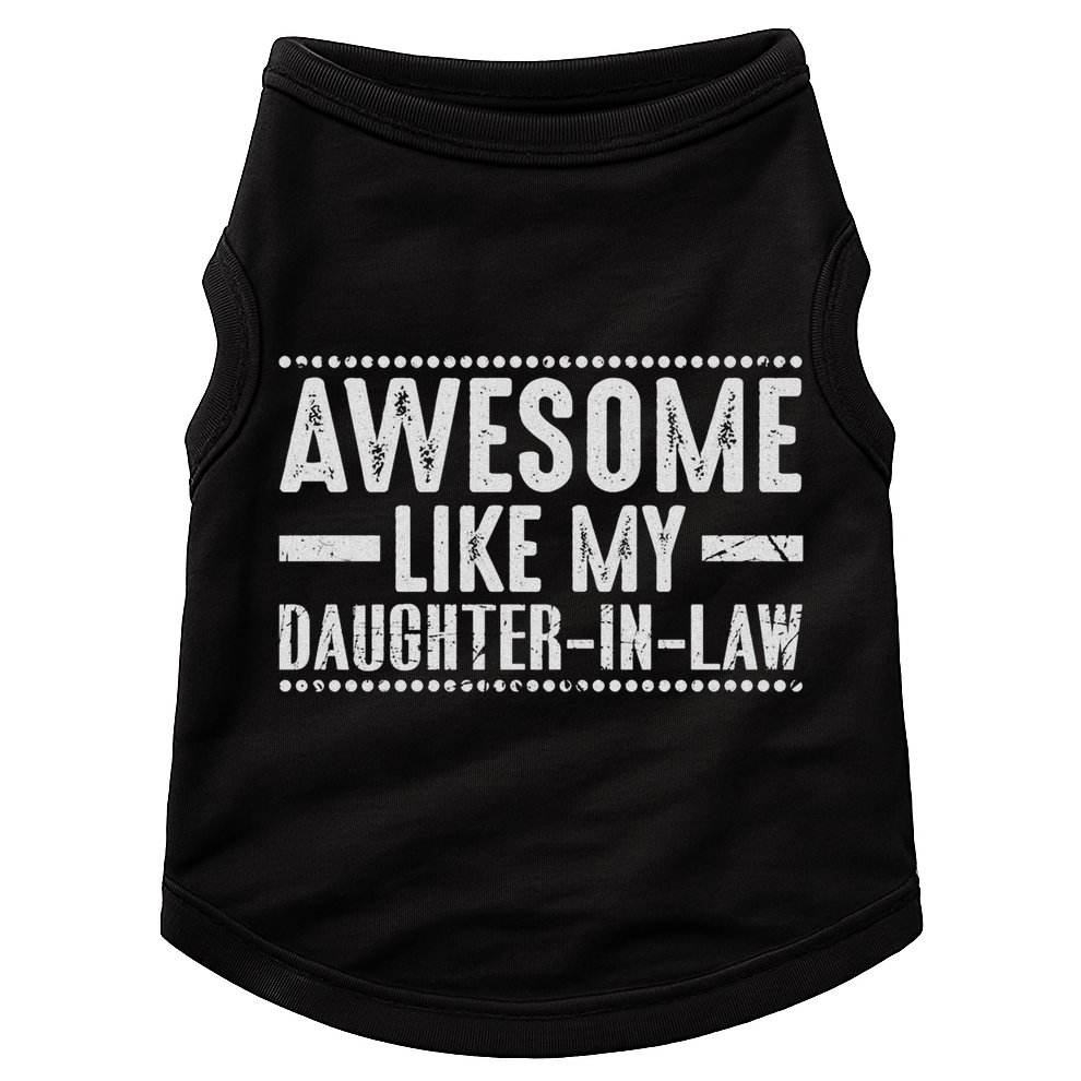 Awesome Like My Daughter In Law Cool Doggie Tank