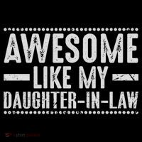 Awesome Like My Daughter In Law Cool T-Shirt