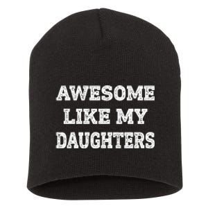 Awesome Like My Daughters Fathers Day Dad And Daughter Short Acrylic Beanie