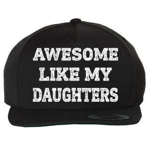 Awesome Like My Daughters Fathers Day Dad And Daughter Wool Snapback Cap