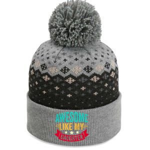 Awesome Like My Daughter Fathers Day T The Baniff Cuffed Pom Beanie