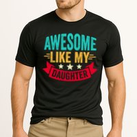 Awesome Like My Daughter Fathers Day T Cooling Performance Crew T-Shirt