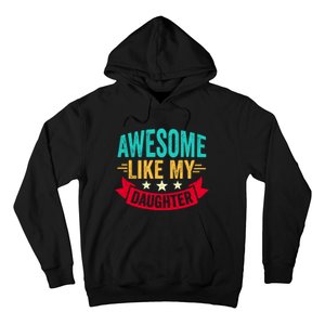 Awesome Like My Daughter Fathers Day T Hoodie