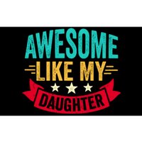 Awesome Like My Daughter Fathers Day T Bumper Sticker