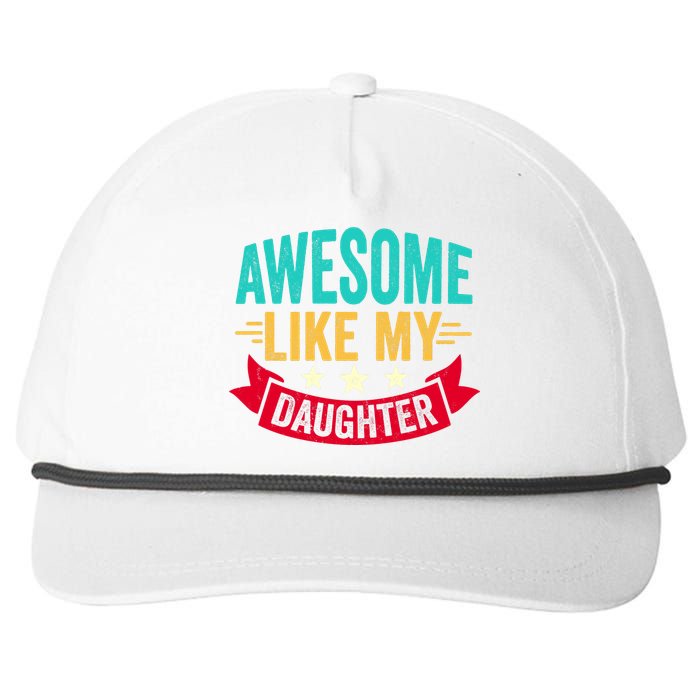 Awesome Like My Daughter Fathers Day T Snapback Five-Panel Rope Hat