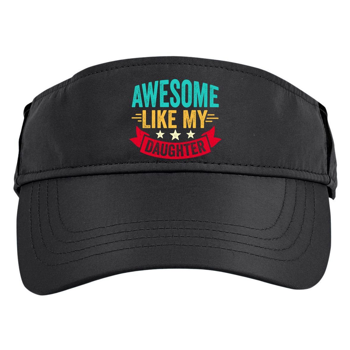 Awesome Like My Daughter Fathers Day T Adult Drive Performance Visor