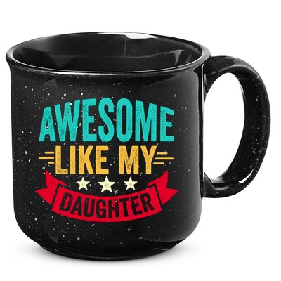 Awesome Like My Daughter Fathers Day T 15oz Campfire Ceramic Mug
