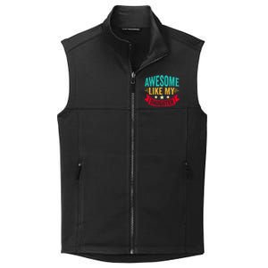 Awesome Like My Daughter Fathers Day T Collective Smooth Fleece Vest