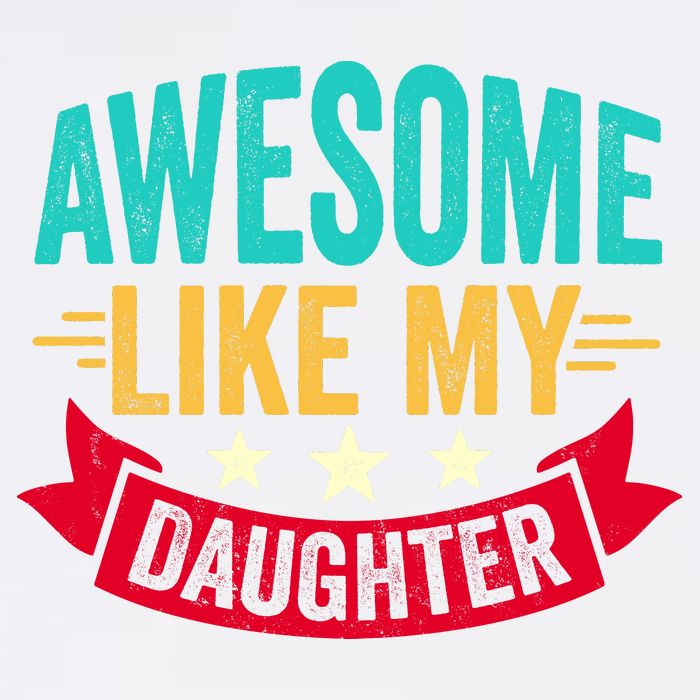 Awesome Like My Daughter Fathers Day T Garment-Dyed Sweatshirt