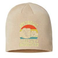 Awesome Like My Daughter Gift Funny FatherS Day Sustainable Beanie