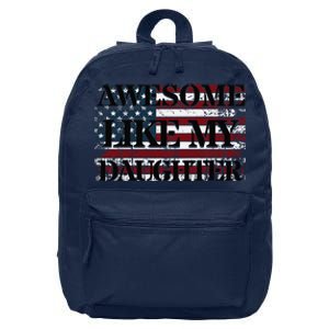 Awesome Like My Daughter Military Dad FatherS Day 16 in Basic Backpack