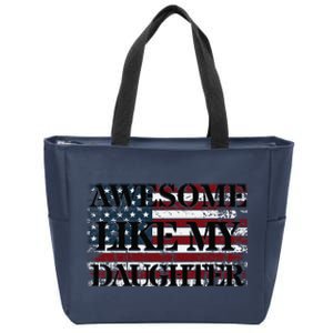 Awesome Like My Daughter Military Dad FatherS Day Zip Tote Bag