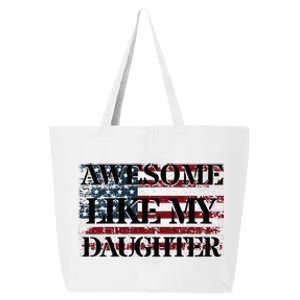 Awesome Like My Daughter Military Dad FatherS Day 25L Jumbo Tote