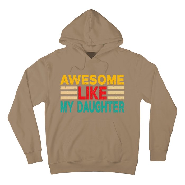 Awesome Like My Daughter Funny Dad Awesome Like My Daughter Hoodie