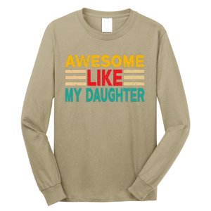 Awesome Like My Daughter Funny Dad Awesome Like My Daughter Long Sleeve Shirt