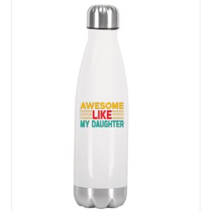 Awesome Like My Daughter Funny Dad Awesome Like My Daughter Stainless Steel Insulated Water Bottle