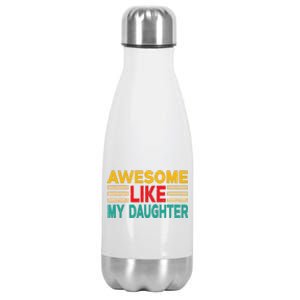 Awesome Like My Daughter Funny Dad Awesome Like My Daughter Stainless Steel Insulated Water Bottle