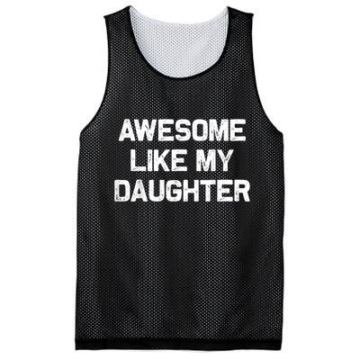 Awesome Like My Daughter Funny Fathers Day Dad Mesh Reversible Basketball Jersey Tank