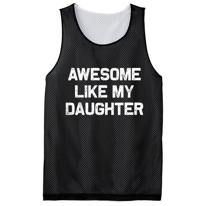 Awesome Like My Daughter Funny Fathers Day Dad Mesh Reversible Basketball Jersey Tank