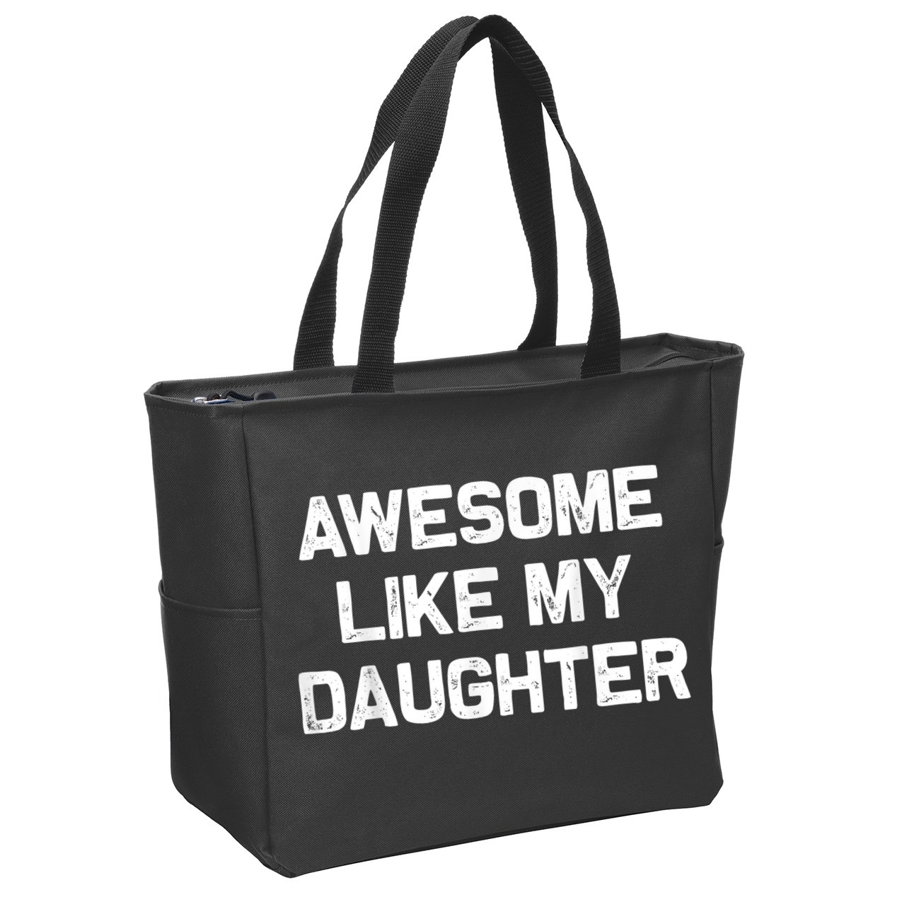 Awesome Like My Daughter Funny Fathers Day Dad Zip Tote Bag