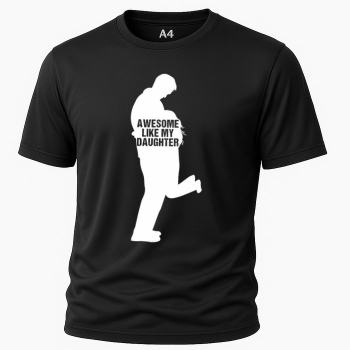 Awesome Like My Daughters Dad Daughter Funny FatherS Day Cooling Performance Crew T-Shirt
