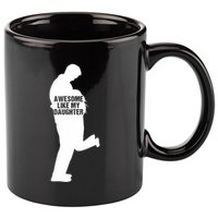 Awesome Like My Daughters Dad Daughter Funny FatherS Day 11oz C Handle Ceramic Mug