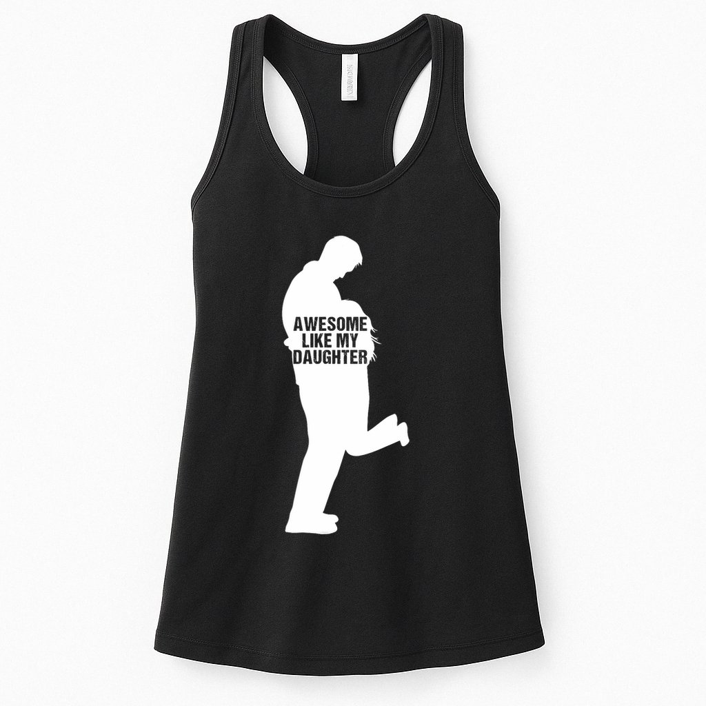 Awesome Like My Daughters Dad Daughter Funny FatherS Day Womens Tank Top