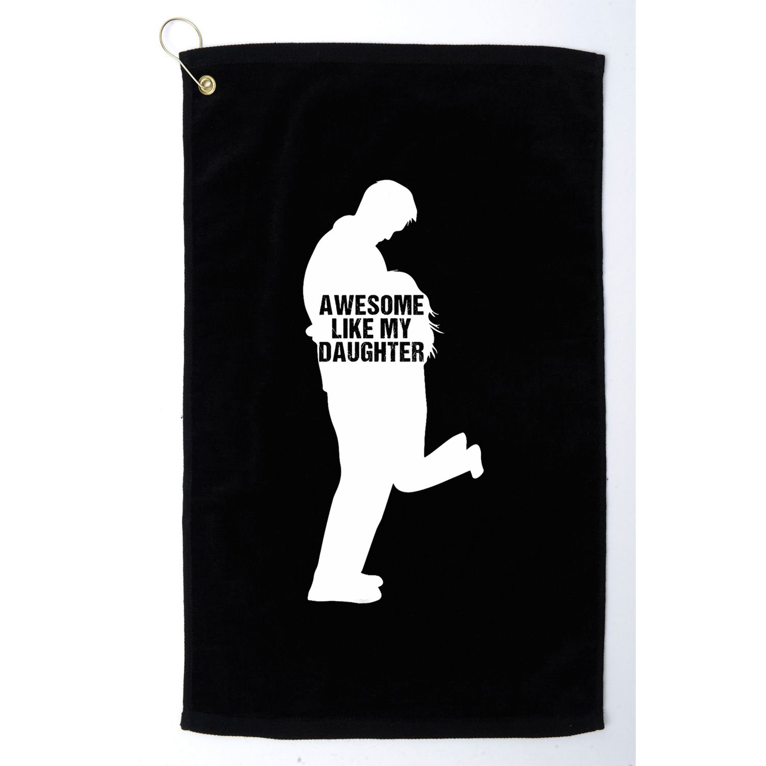 Awesome Like My Daughters Dad Daughter Funny FatherS Day Golf Towel