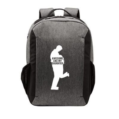 Awesome Like My Daughters Dad Daughter Funny FatherS Day Vector Backpack