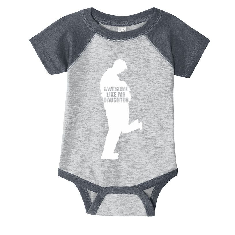 Awesome Like My Daughters Dad Daughter Funny FatherS Day Infant Baby Jersey Bodysuit