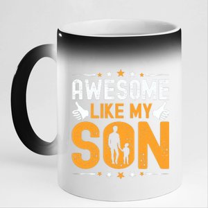 Awesome Like My Son Happy Fathers Day 11oz Black Color Changing Mug