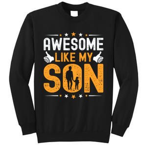 Awesome Like My Son Happy Fathers Day Sweatshirt