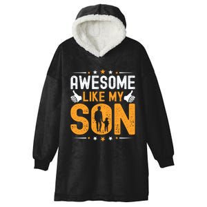 Awesome Like My Son Happy Fathers Day Hooded Wearable Blanket