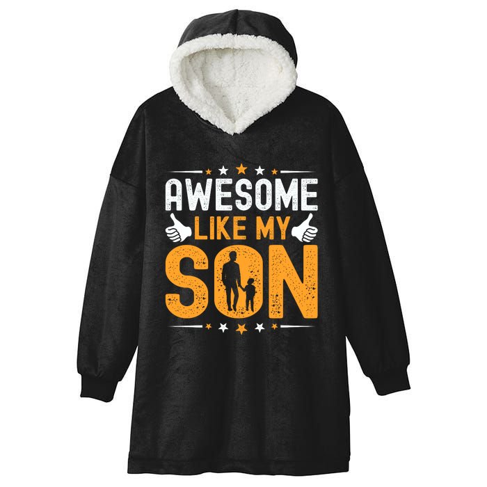 Awesome Like My Son Happy Fathers Day Hooded Wearable Blanket