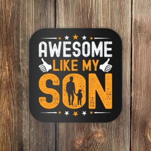 Awesome Like My Son Happy Fathers Day Coaster