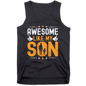 Awesome Like My Son Happy Fathers Day Tank Top